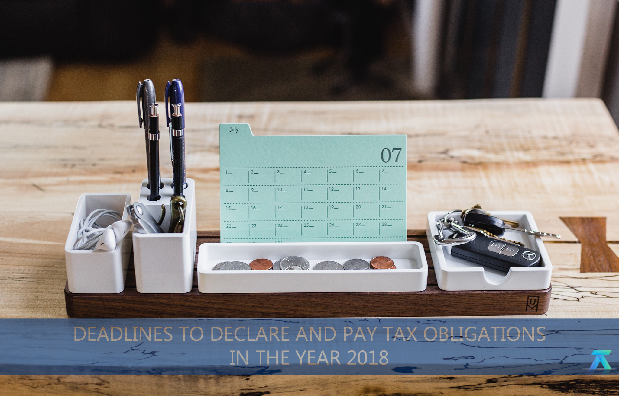 Deadlines to declare and pay tax obligations in the year 2018