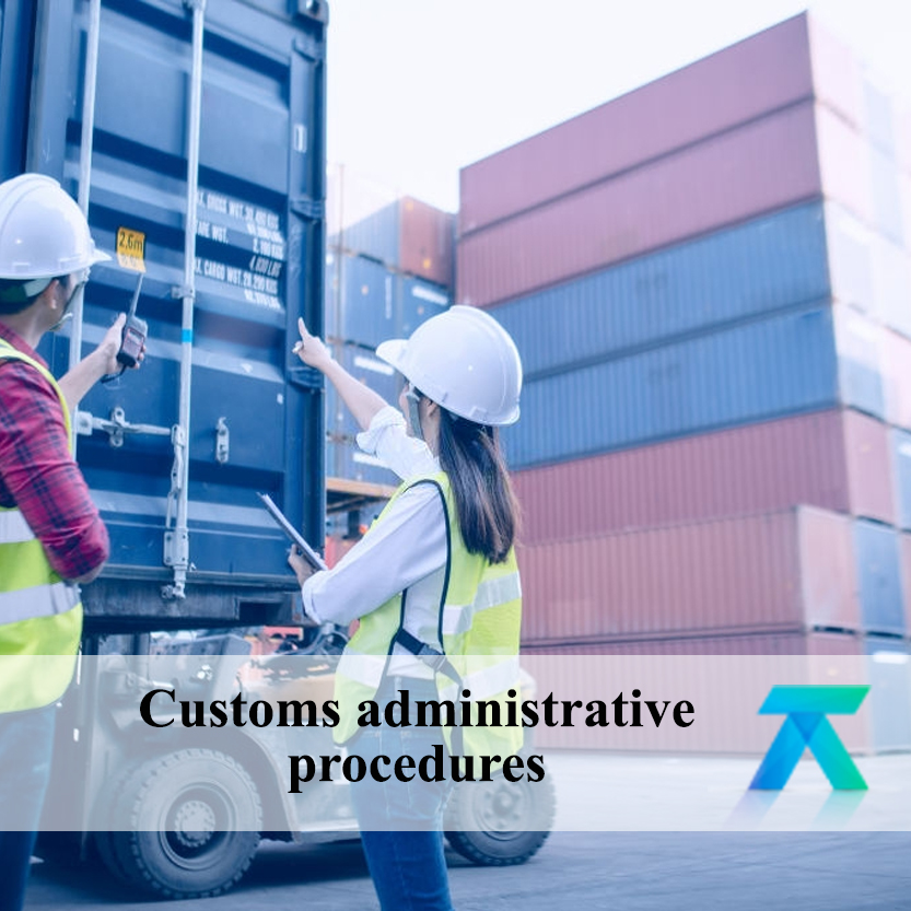 Customs administrative procedures